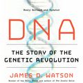 Cover Art for 9780385351188, DNAThe Story Of The Genetic Revolution by James D. Watson