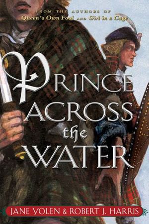 Cover Art for 9780142406458, Prince Across the Water by Robert J. Harris, Jane Yolen