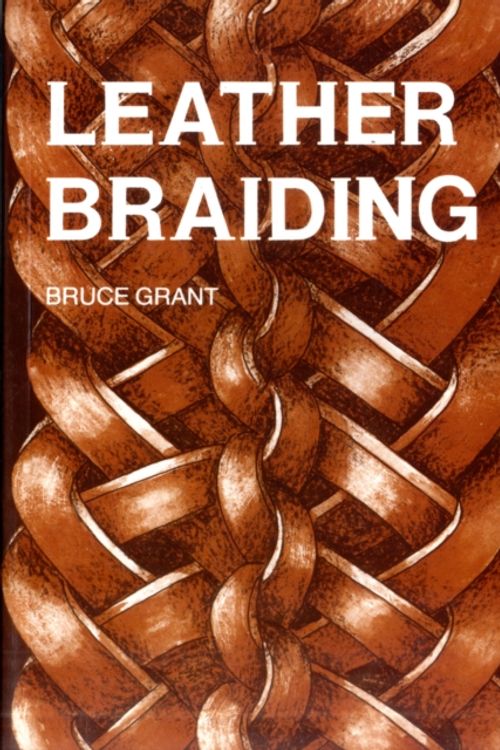 Cover Art for 9780870330391, Leather Braiding by Bruce Grant