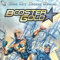 Cover Art for 9781401219567, Booster Gold: Blue And Gold by Geoff;Katz Johns
