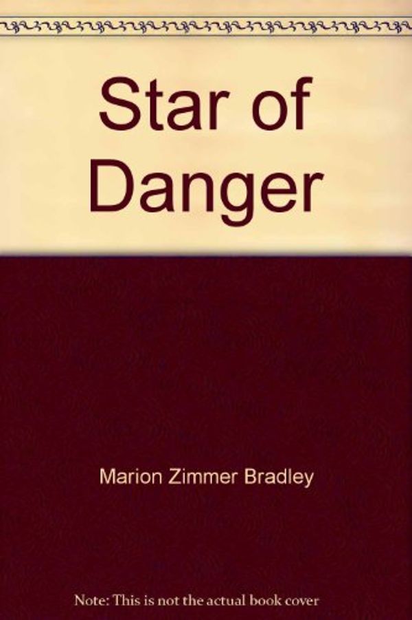 Cover Art for 9780441779581, Star of Danger by Marion Zimmer Bradley