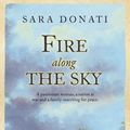 Cover Art for 9780007304998, Fire Along the Sky by Sara Donati