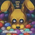 Cover Art for 9789351033462, Five Nights at Freddys: Fazbear Frights #1: Into the Pit by Scott Cawthon, Elley Cooper