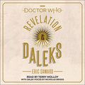 Cover Art for B07XH38GYK, Doctor Who: Revelation of the Daleks: 6th Doctor Novelisation by Eric Saward
