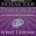 Cover Art for 9781469202136, Rich Dad's Increase Your Financial IQ by Robert T. Kiyosaki