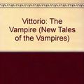 Cover Art for 9785559609126, Vittorio, the Vampire by Anne Rice
