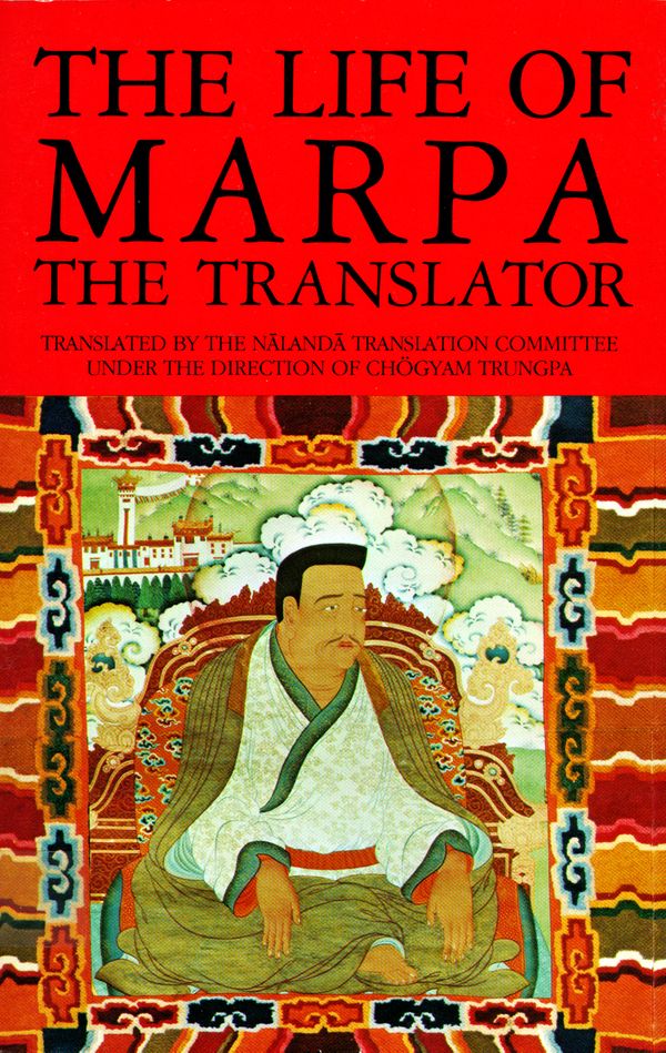 Cover Art for 9781570620874, The Life Of Marpa The Translator by Chogyam Trungpa