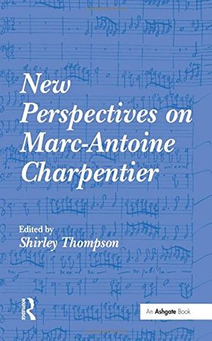 Cover Art for 9780754665793, New Perspectives on Marc-Antoine Charpentier by Shirley Thompson