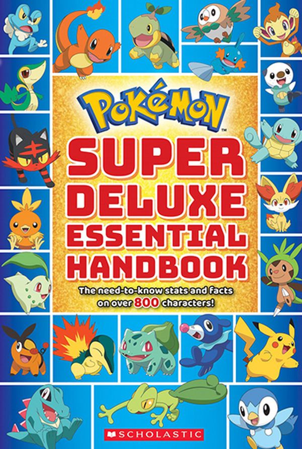 Cover Art for 9781338230895, Super Deluxe Essential Handbook (Pokemon): The Need-To-Know STATS and Facts on Over 800 Pokemon by Scholastic