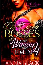 Cover Art for 9781699255414, Chi-Town Bosses & The Women That Love'em 4: Royal & Gemma by Anna Black