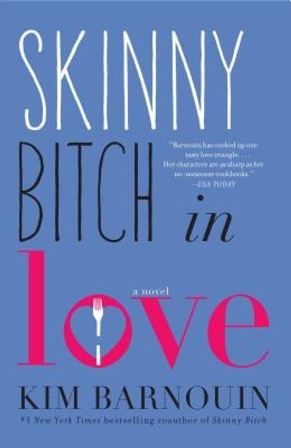 Cover Art for 9781476708898, Skinny Bitch in Love by Barnouin, Kim