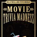 Cover Art for 9781544739274, Movie Trivia Madness: Interesting Facts and Movie Trivia: Volume 1 (Best Trivia Books) by Bill O'Neill