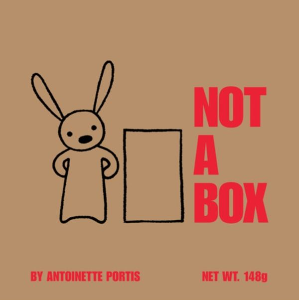 Cover Art for 9780007254804, Not a Box by Antoinette Portis