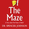 Cover Art for 9781473562240, Out of the Maze by Spencer Johnson