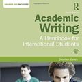 Cover Art for 9781138778498, Academic Writing: A Handbook for International Students by Stephen Bailey