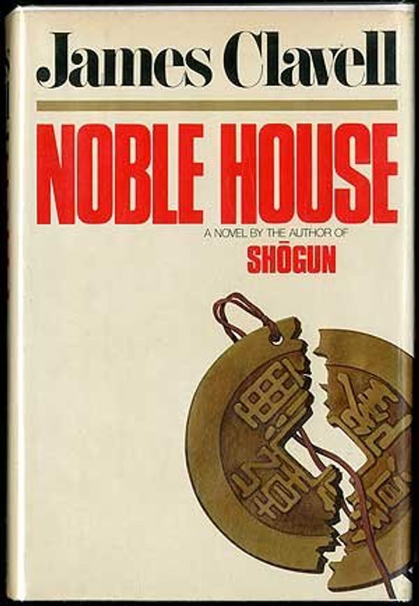 Cover Art for 9780440064114, Noble house: A novel of contemporary Hong Kong by James Clavell