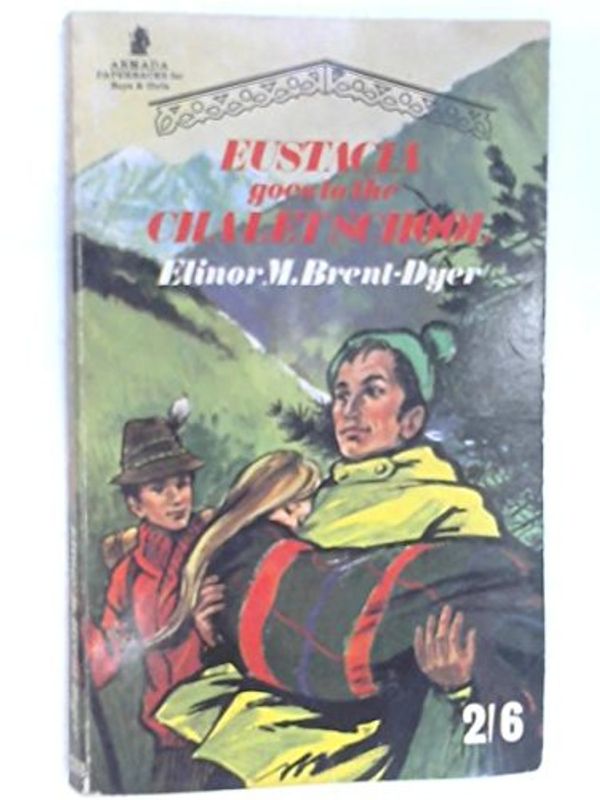 Cover Art for 9780006902683, Eustacia Goes to the Chalet School by Elinor M. Brent-Dyer