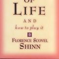 Cover Art for 9780875162577, The Game of Life and How to Play it by Florence Scovel Shinn