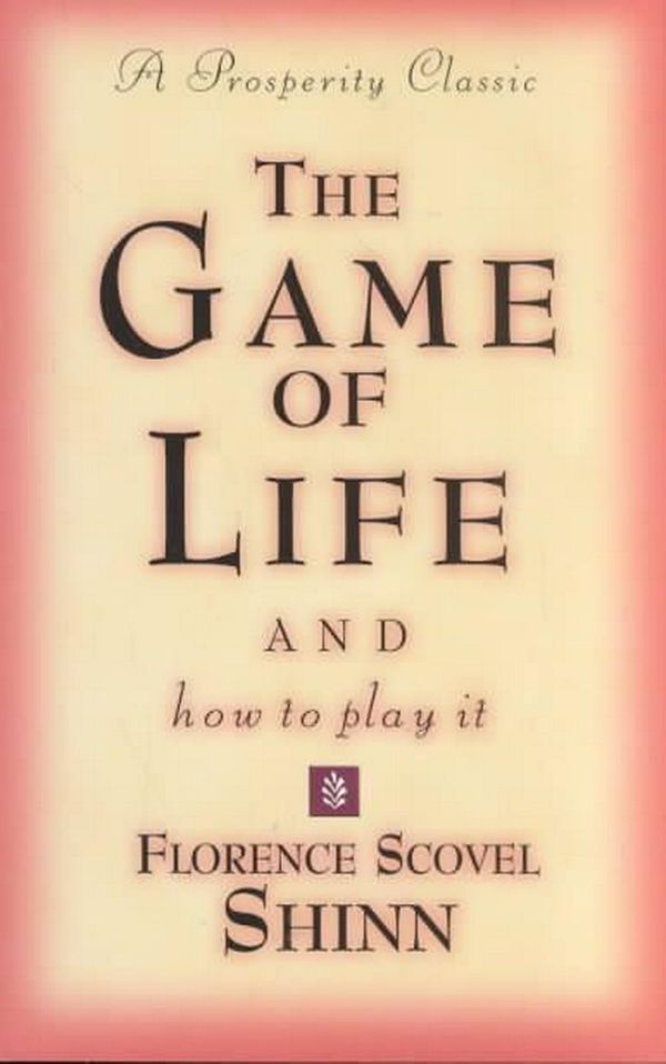 Cover Art for 9780875162577, The Game of Life and How to Play it by Florence Scovel Shinn