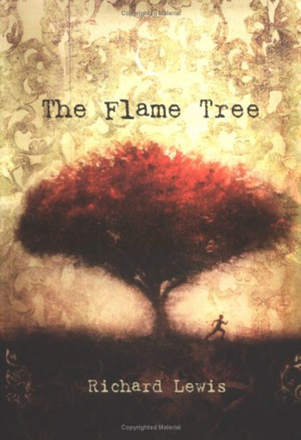 Cover Art for 9780689863332, The Flame Tree by Richard Lewis