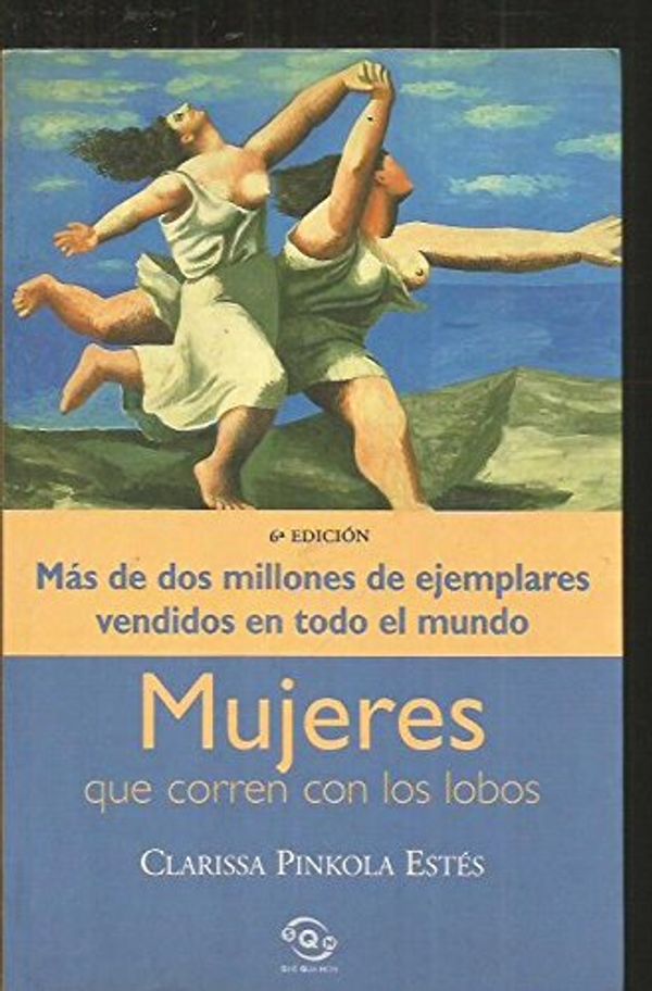 Cover Art for 9788440697455, Mujeres Que Corren Con Los Lobos by Clarissa Pinkola Estes