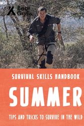 Cover Art for 9781786961204, Bear Grylls Survival Skills: Summer by Bear Grylls