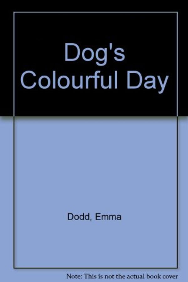 Cover Art for 9780670912728, Dog's Colourful Day by Unknown