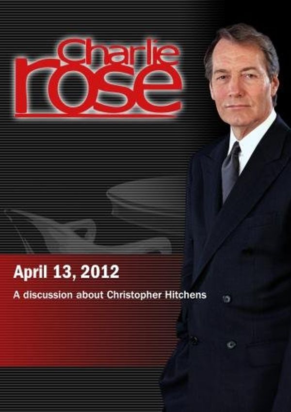 Cover Art for 0886470563869, Charlie Rose - A discussion about Christopher Hitchens (April 13, 2012) by 