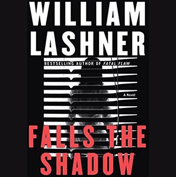 Cover Art for B0009JKV88, Falls the Shadow by William Lashner