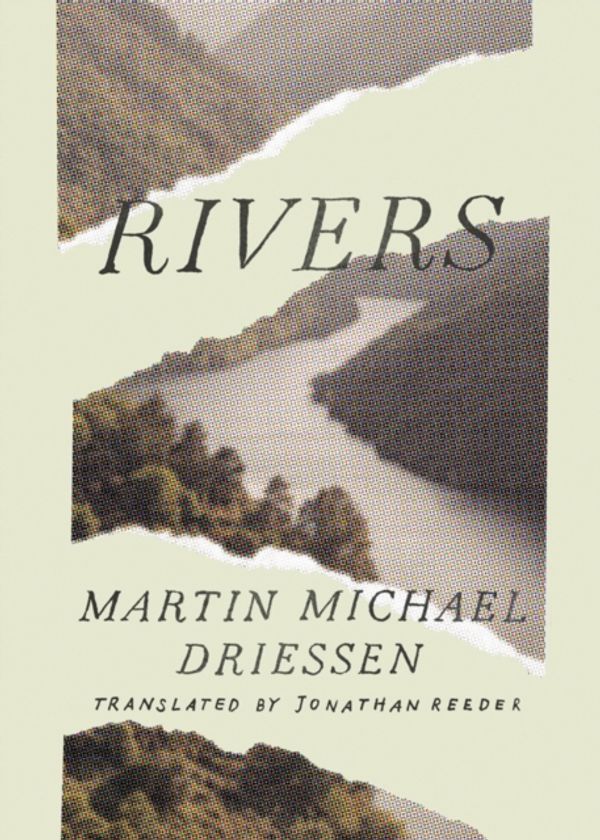 Cover Art for 9781503901261, Rivers by Martin Michael Driessen,Jon Reeder