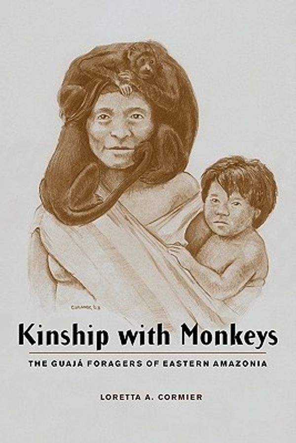Cover Art for 9780231125253, Kinship with Monkeys by Loretta A. Cormier