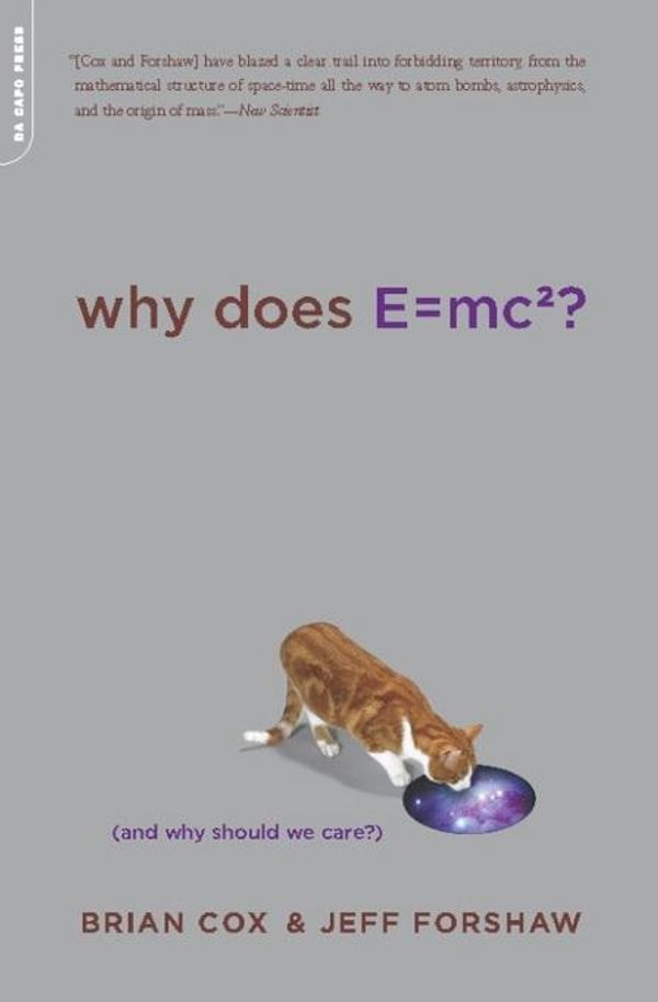 Cover Art for 2370004864389, Why Does E=mc2? by Cox, Brian;Forshaw, Jeff