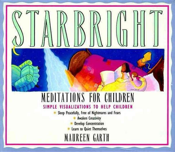 Cover Art for 9780062503985, Starbright--Meditations for Children by Maureen Garth