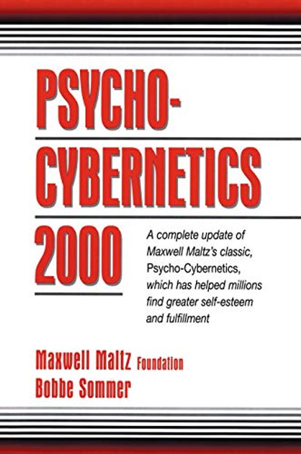 Cover Art for 8601300091501, Psycho Cybernetics 2000 _p by Maxwell Maltz Foundation
