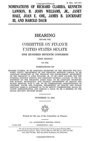 Cover Art for 9781983495809, Nominations of Richard Clarida, Kenneth Lawson, B. John Williams, Jr., Janet Hale, Joan E. Ohl, James B. Lockhart III, and Harold Daub by United States Congress, United States Senate, Committee On Finance