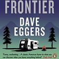 Cover Art for B01E5T8REW, Heroes of the Frontier by Dave Eggers