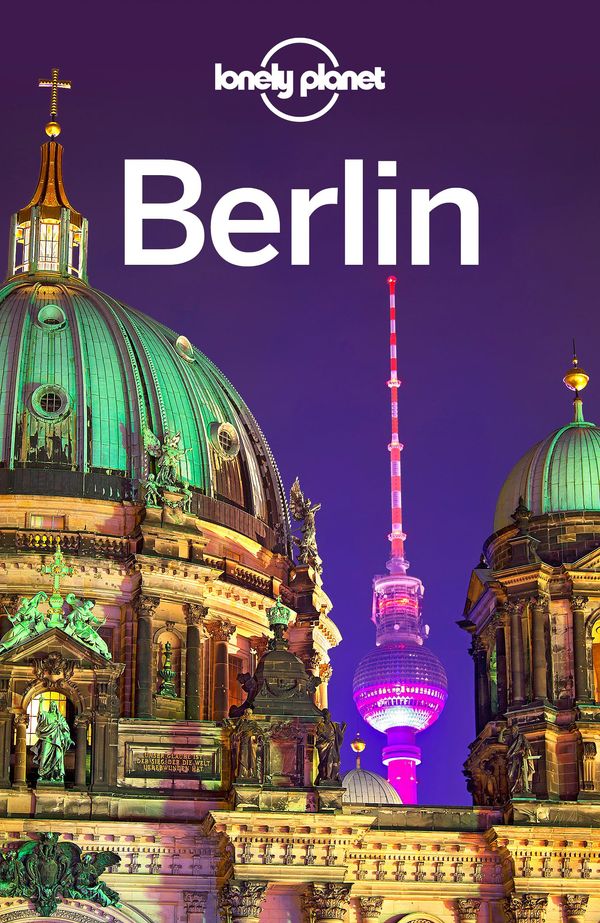 Cover Art for 9781743602645, Lonely Planet Berlin by Lonely Planet, Andrea Schulte-Peevers