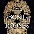 Cover Art for 9780316418409, The Bone Houses by Emily Lloyd-Jones