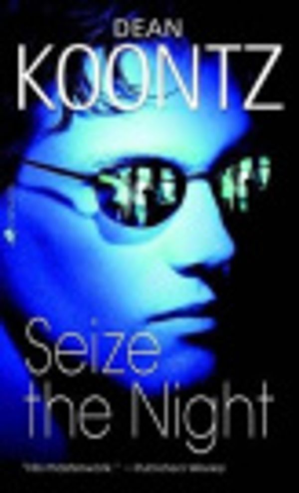 Cover Art for 9781299017825, Seize the Night by Dean Koontz