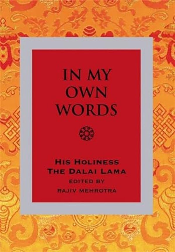 Cover Art for 9781848500433, In My Own Words by His Holiness Tenzin Gyatso The Dalai Lama
