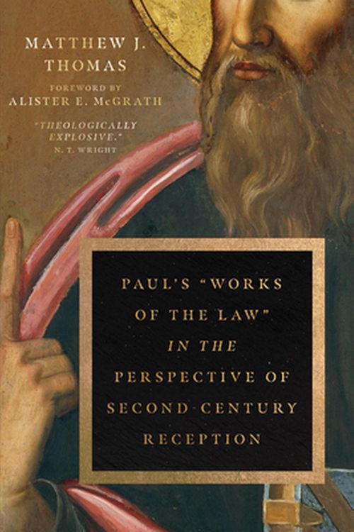 Cover Art for 9780830855261, Paul's "Works of the Law" in the Perspective of Second-Century Reception by Matthew J. Thomas