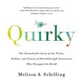 Cover Art for 9781549114724, Quirky by Melissa A. Schilling