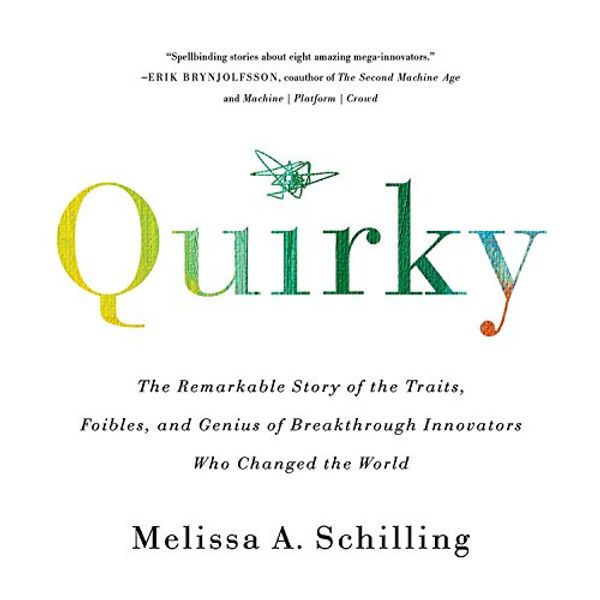 Cover Art for 9781549114724, Quirky by Melissa A. Schilling