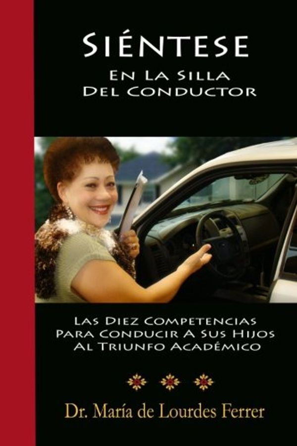Cover Art for 9781469924380, Sientese En La Silla del Conductor by Dr Maria De Lourdes Ferrer