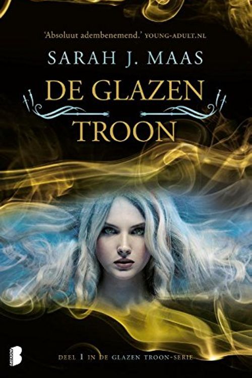 Cover Art for 9789022580264, De glazen troon: Deel 1 van de Glazen troon-serie (Glazen troon (1)) by Sarah J. Maas