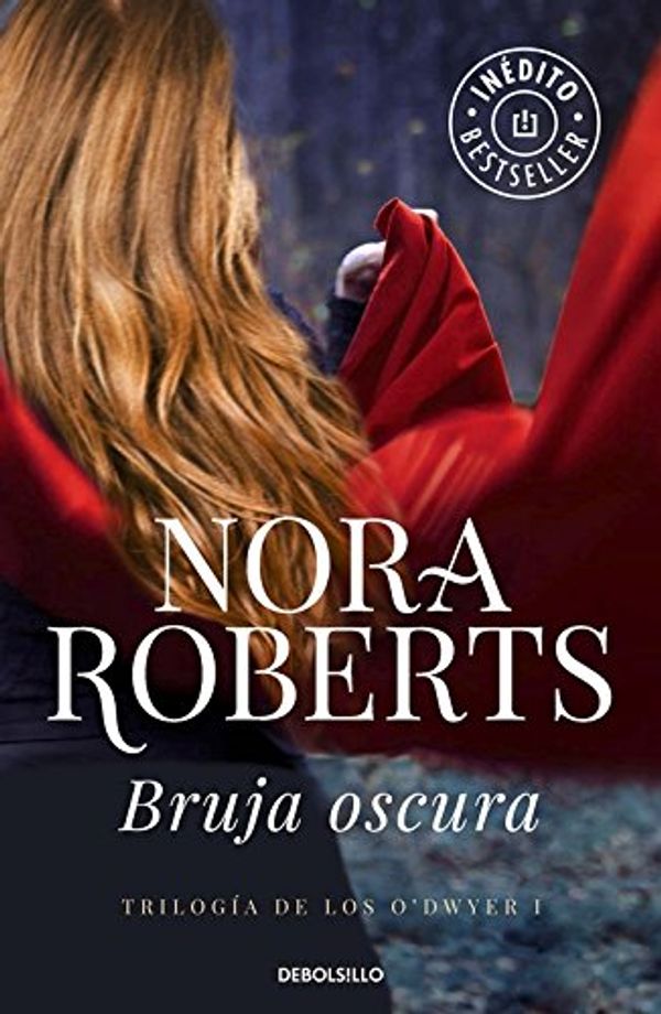 Cover Art for 9788490329627, Trilogía de los O'Dwyer. Bruja oscura by Nora Roberts