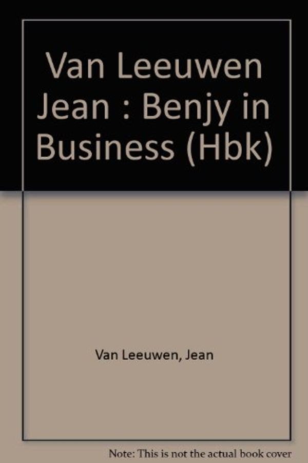 Cover Art for 9780803708655, Benjy in Business by Jean Van Leeuwen