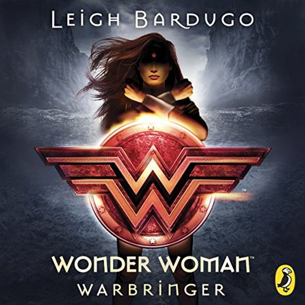 Cover Art for B074XTX63R, Wonder Woman: Warbringer by Leigh Bardugo