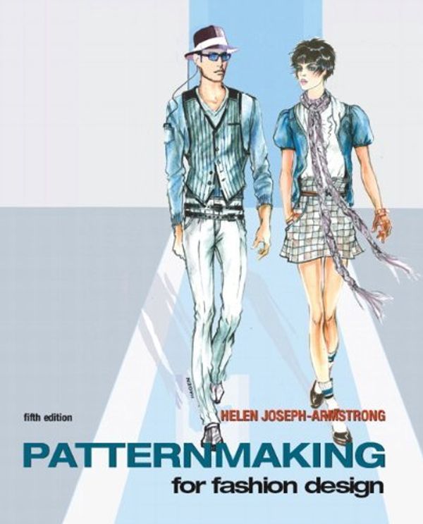 Cover Art for B0079ETD5S, Patternmaking for Fashion Design [With DVD] Armstrong, Helen Joseph ( Author ) Sep-30-2009 Hardcover by Helen Joseph Armstrong