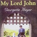 Cover Art for 9780753104774, My Lord John by Georgette Heyer